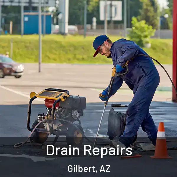  Drain Repairs Gilbert, AZ