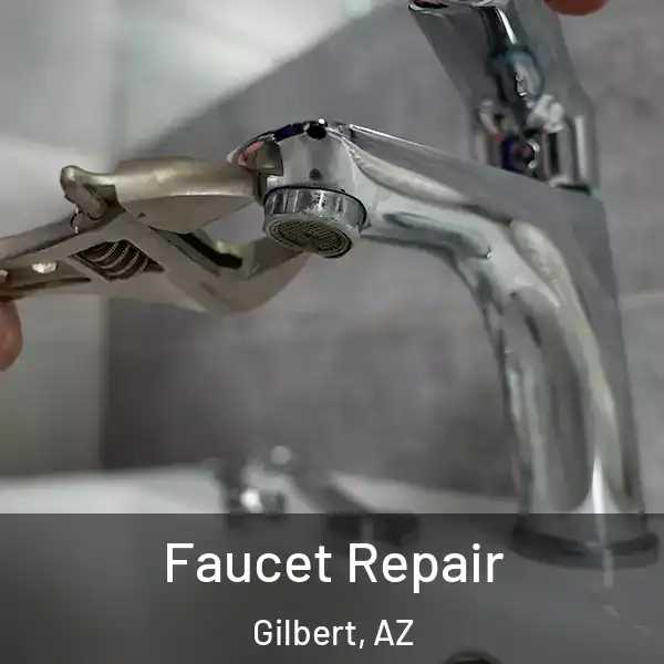  Faucet Repair Gilbert, AZ