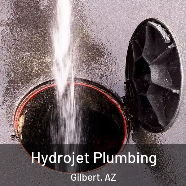  Hydrojet Plumbing Gilbert, AZ