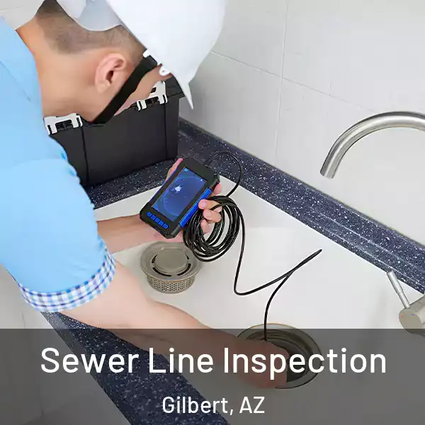  Sewer Line Inspection Gilbert, AZ